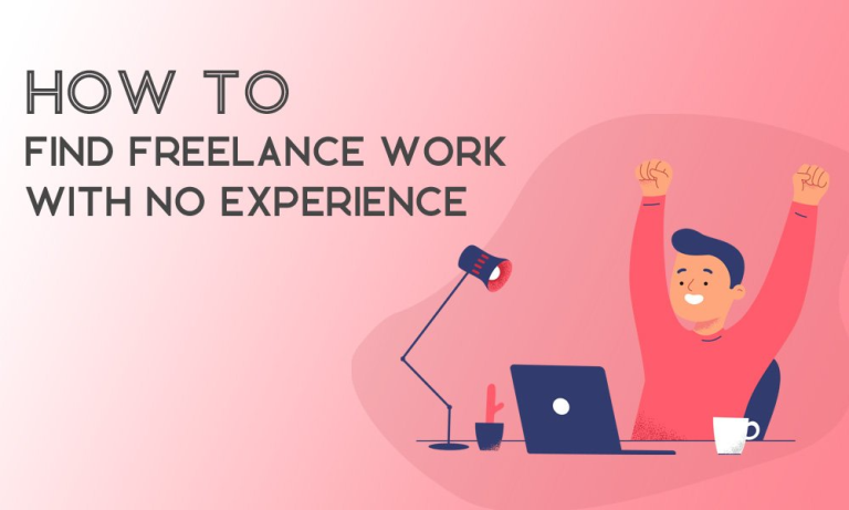  How To Start Freelancing With No Experience